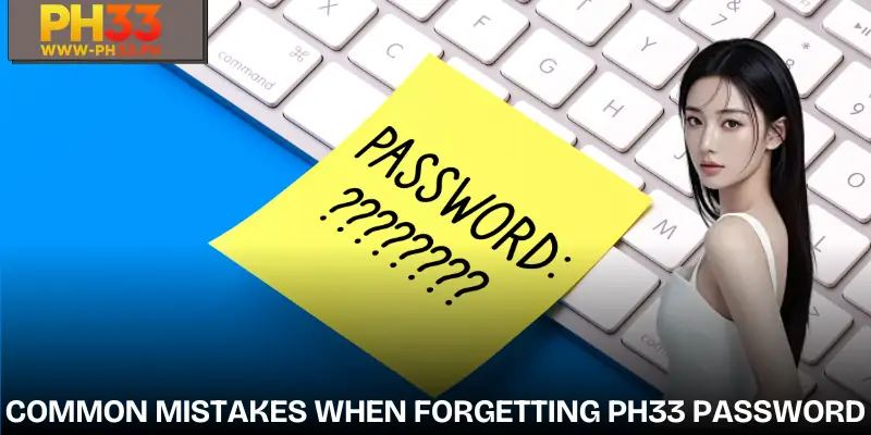 forgot-ph33-password-reason