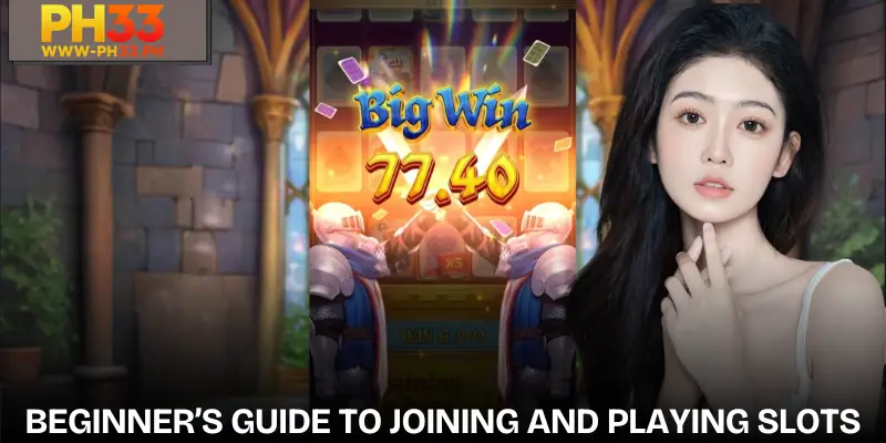 How to join and play slots for beginners