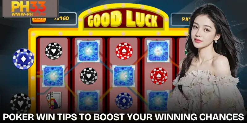 Effective Poker Win tips to increase winning chances