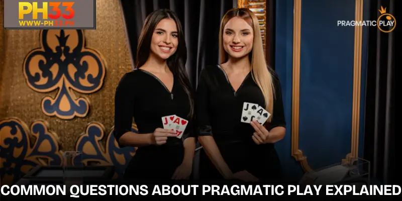 Clarifying common questions to better understand Pragmatic Play