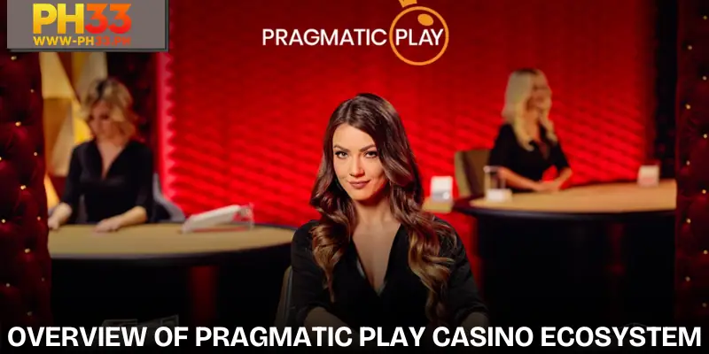 An overview of the Pragmatic Play Casino ecosystem